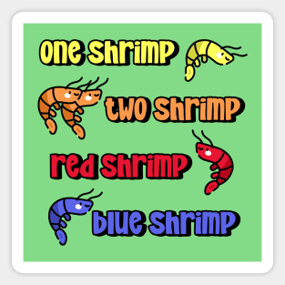 One Shrimp Two Shrimp Magnet